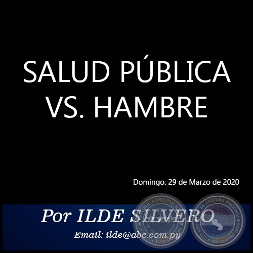 SALUD PÚBLICA VS. HAMBRE - Por ILDE SILVERO - Domingo. 29 de Marzo de 2020